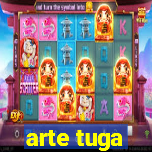 arte tuga